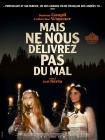 Mais ne nous délivrez pas du mal