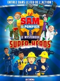 Sam le pompier & le mystérieux Super-Héros // VF 