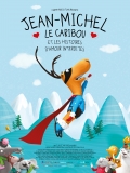 Jean-Michel le caribou et les histoires d'amour interdites