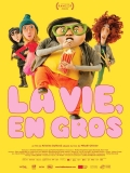 La Vie, en gros // VF 