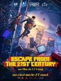 Escape From the 21st Century // VOST 