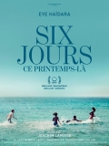 Six jours ce printemps-l // VF 