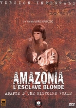 Amazonia, l'esclave blonde