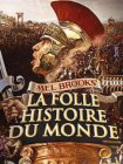 La Folle Histoire Du Monde De Mel Brooks La Folle histoire du monde : bande annonce du film, séances, sortie, avis
